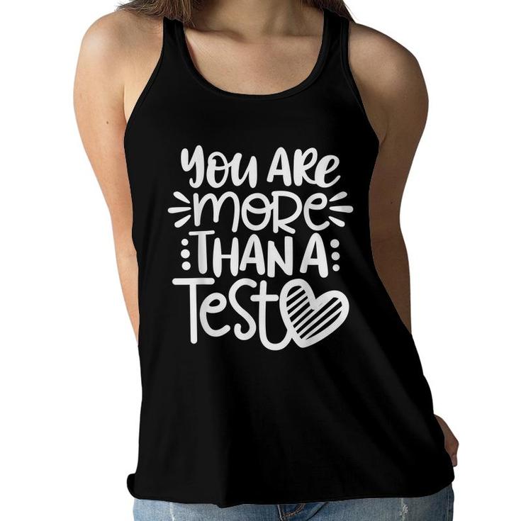 Test Day Teacher  - You Are More Than A Test Score  Women Flowy Tank