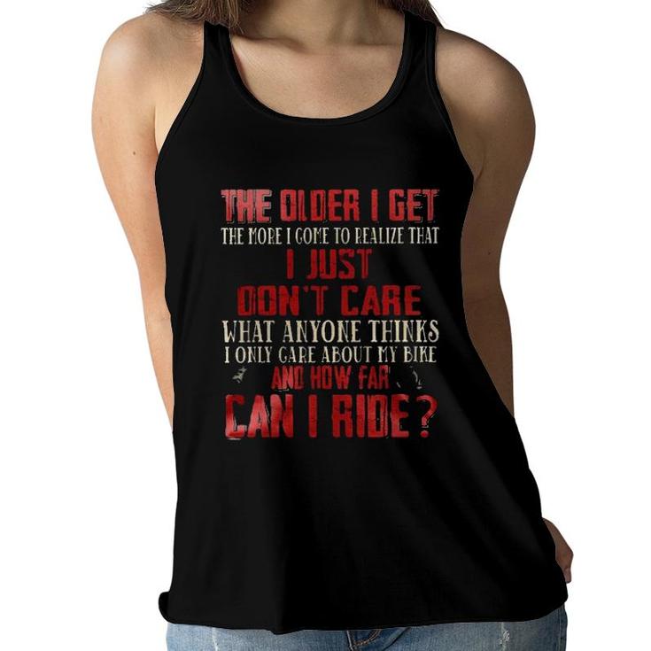 The Older I Get The People I Come To Realize That I Just Dont Care 2022 Trend Women Flowy Tank