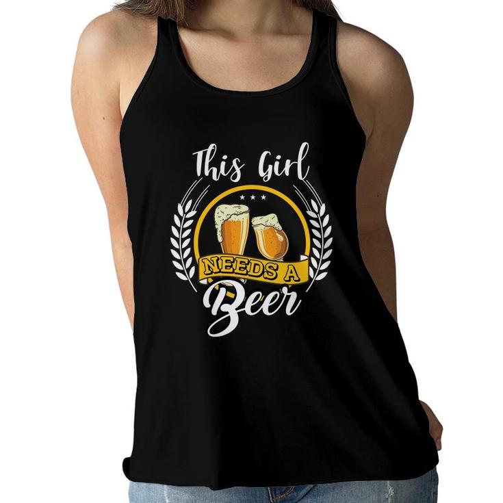 This Girl Needs A Beer Nice Beer Lovers Gifts Women Flowy Tank