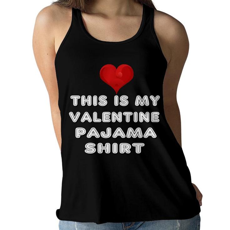 This Is My Valentine Pajama  Heart For Adult Kids Women Flowy Tank
