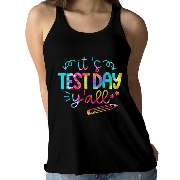 Tie Dye Test Day Teacher T  Its Test Day Yall  Women Flowy Tank