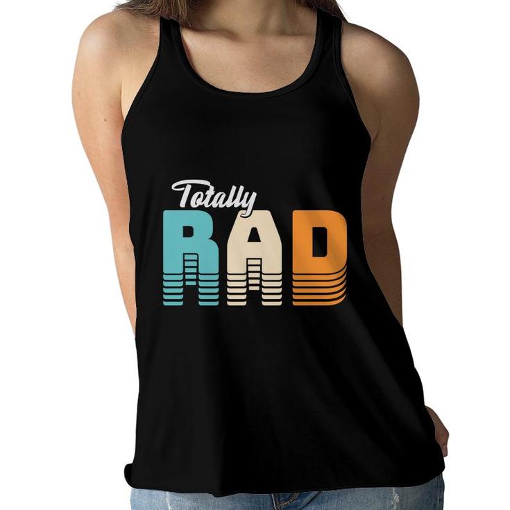 Totall Rad 80S 90S Styles Vintage Great Gift Women Flowy Tank