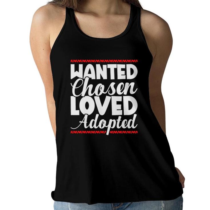 Wanted Chosen Loved Adopted Toddler Announcement Day Kids Women Flowy Tank