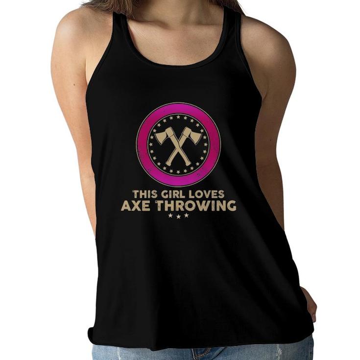 Womens Funny Axe Throwing Pun This Girl Loves Axe Throwing Women Flowy Tank