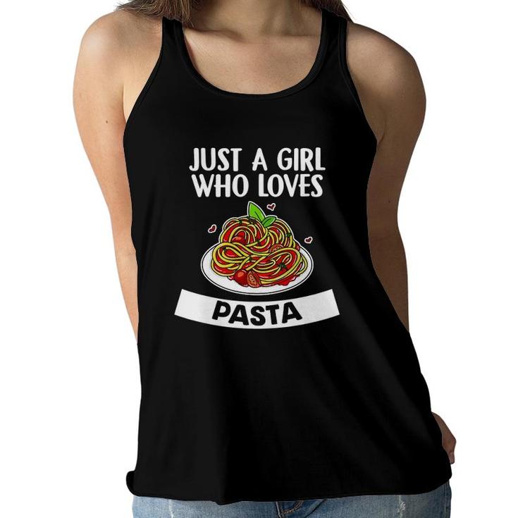 Womens Just A Girl Who Loves Pasta Cute Italian Food Lover Costume  Women Flowy Tank