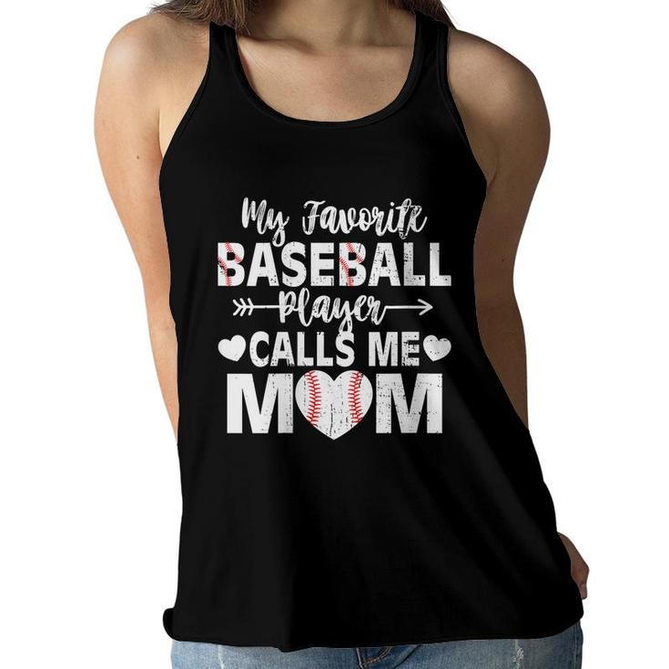 Womens My Favorite Baseball Player Calls Me Mom  Mothers Day  Women Flowy Tank