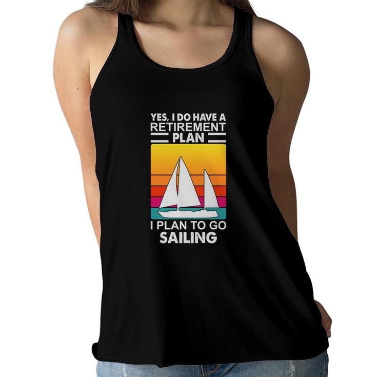 Yes I Have A Retirement Plan I Plan On Sailing Boat Vintage 70S Retro Sailboat Women Flowy Tank