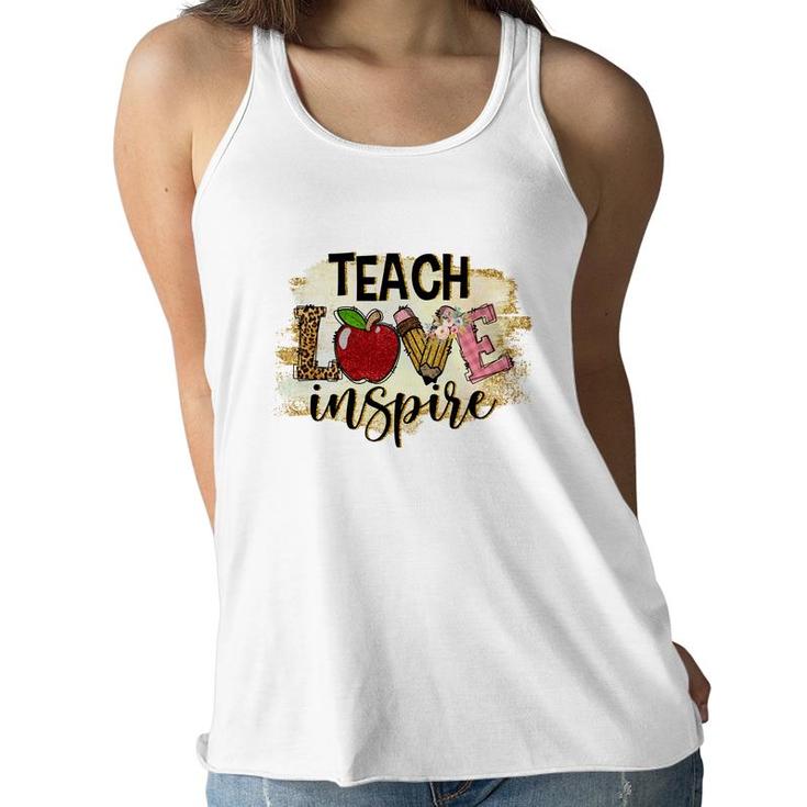 A Good Teacher Is Someone Who Not Only Teaches But Also Has Love And Inspiration Women Flowy Tank