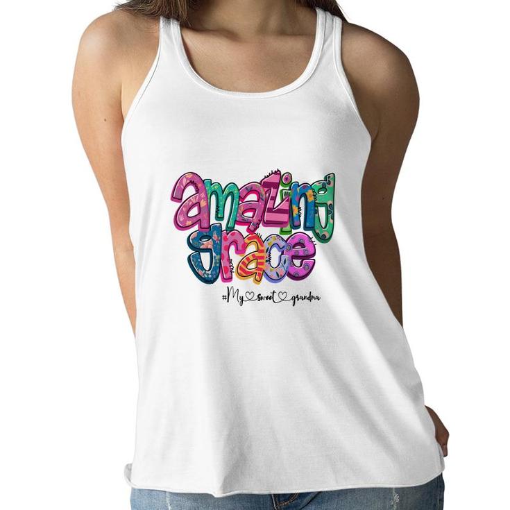 Amazing Grace My Sweet Grandma Gift From Daughter With Love New Women Flowy Tank