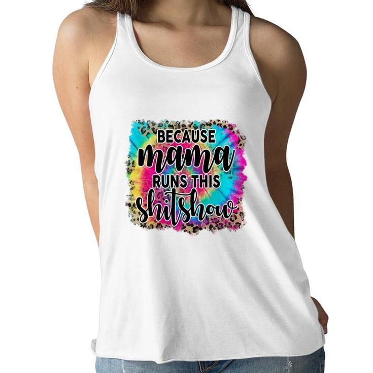 Because Mama Runs This Shitshow Leopard Vintage Mothers Day Women Flowy Tank