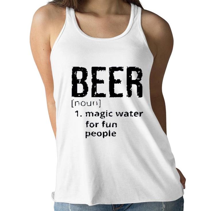 Beer Denifition Noun Magic Water For Fun People 2022 Trend Women Flowy Tank