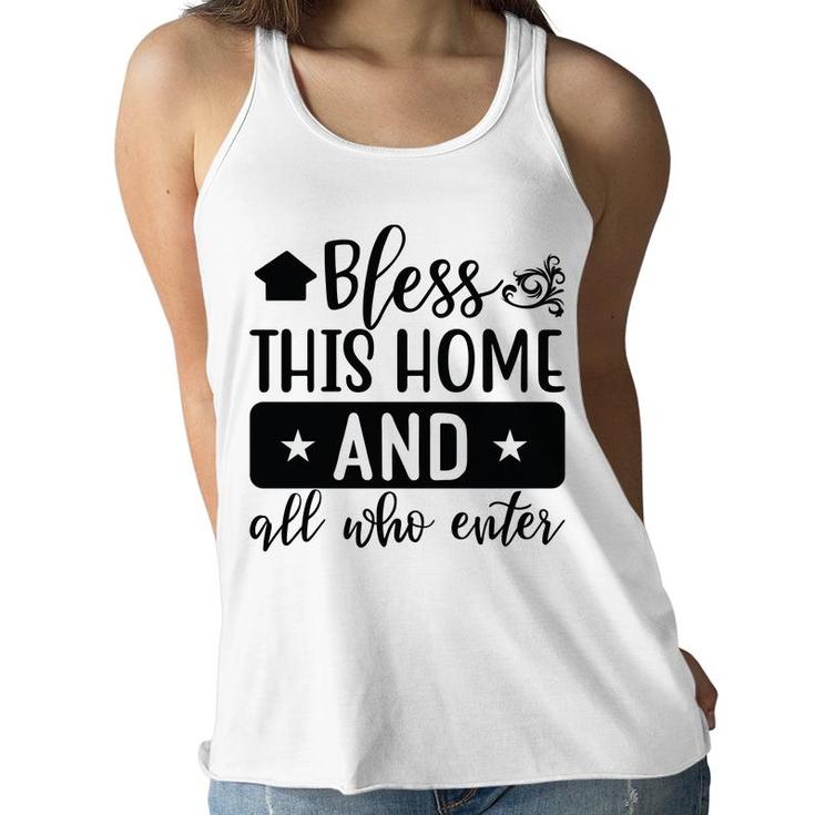 Bless This Home And All Who Enter Bible Verse Black Graphic Christian Women Flowy Tank