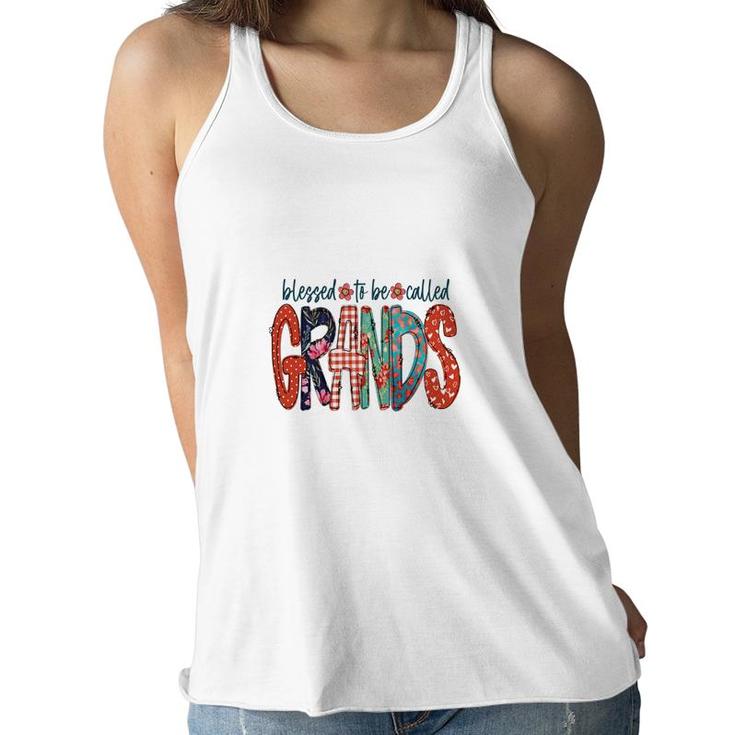 Blessed To Be Called Grands Idea Gift For Grandma New Women Flowy Tank