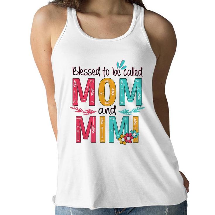 Blessed To Be Called Mom And Mimi Floral Grandma Mothers Day  Women Flowy Tank