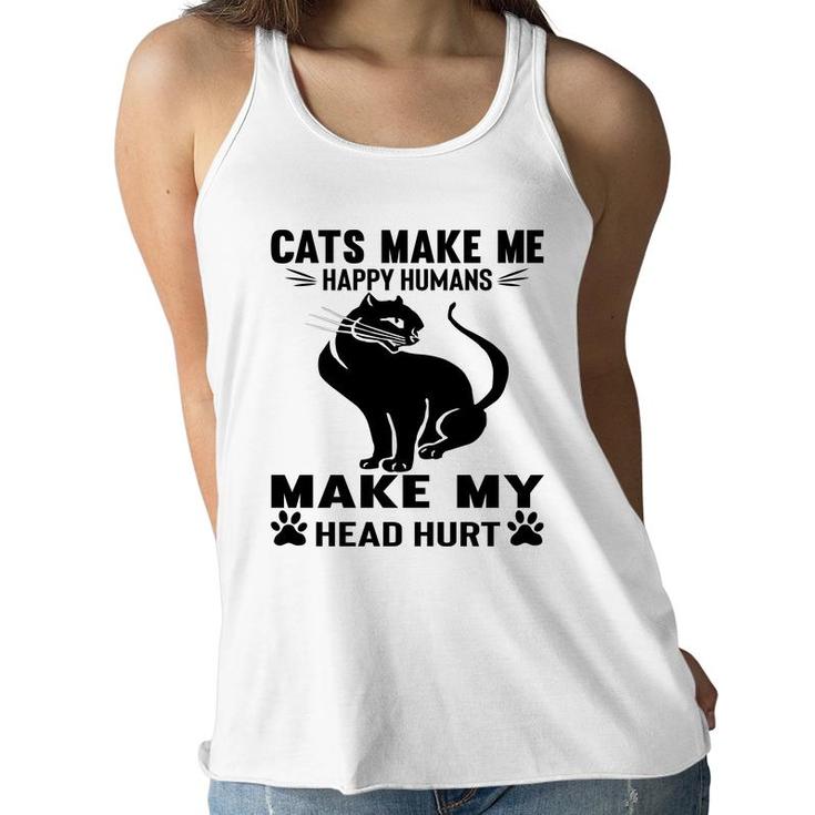 Cats Make Me Happy Humans Make My Head Hurt Black Women Flowy Tank