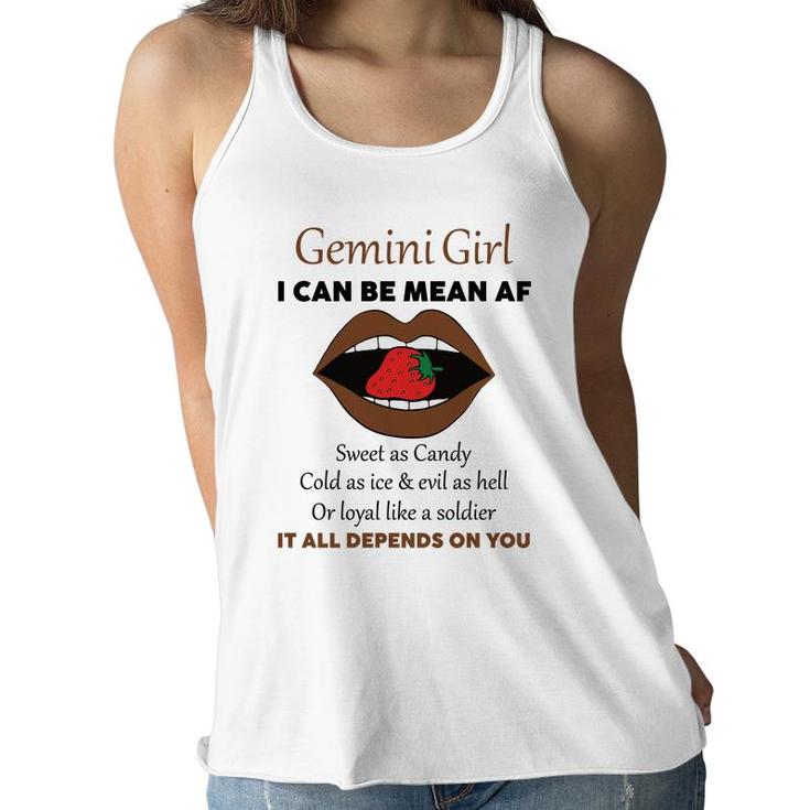 Gemini Girl I Can Be Mean Af Funny Quote Birthday Women Flowy Tank