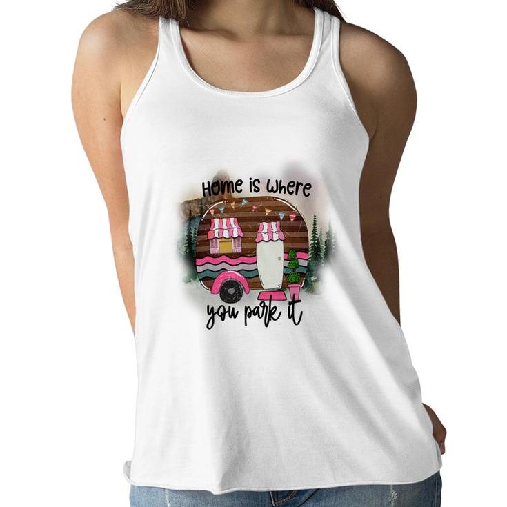 Home Is Where You Park It Camp Life Custom Women Flowy Tank