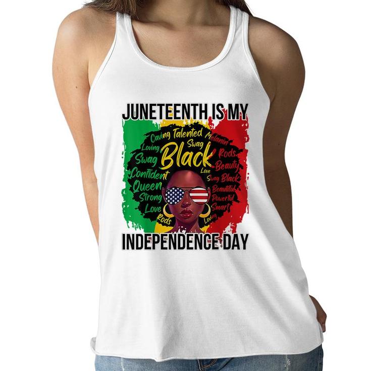 Juneteenth Is My Independence Day Black History 4Th Of July   Women Flowy Tank