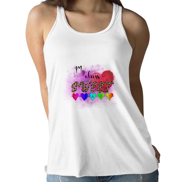 My Class In Full Of Sweet Teacher Heart Great Women Flowy Tank