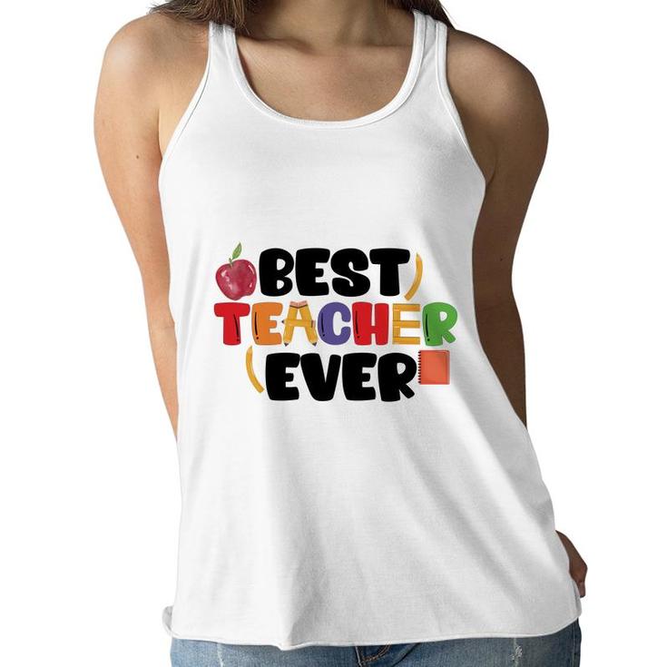 My Teacher Is The Best Teacher I Have Ever Met And We All Like Her Very Much Women Flowy Tank