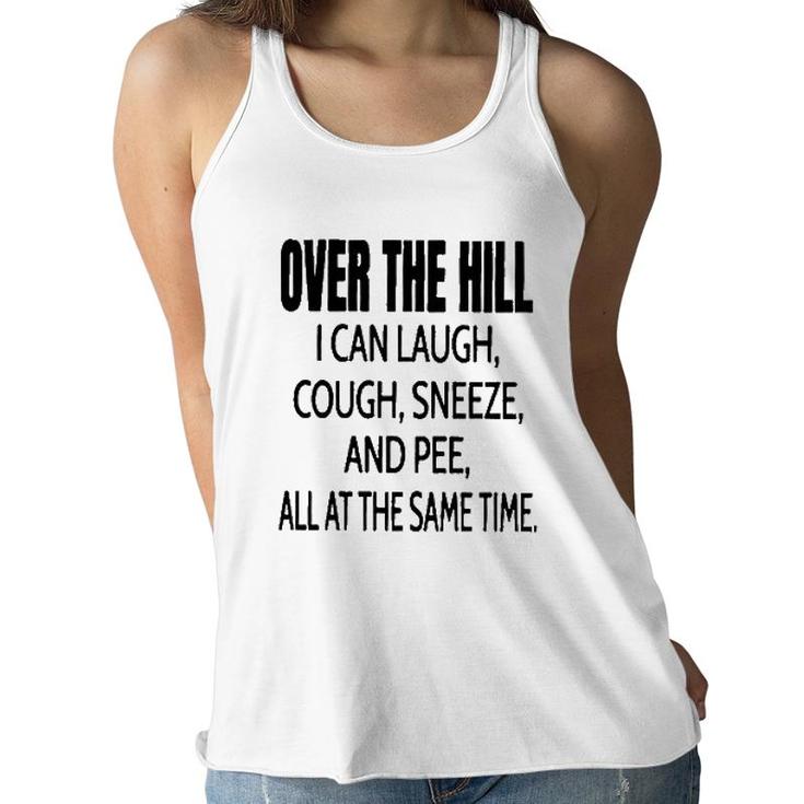 Over The Hill I Can Laugh 2022 Trend Women Flowy Tank