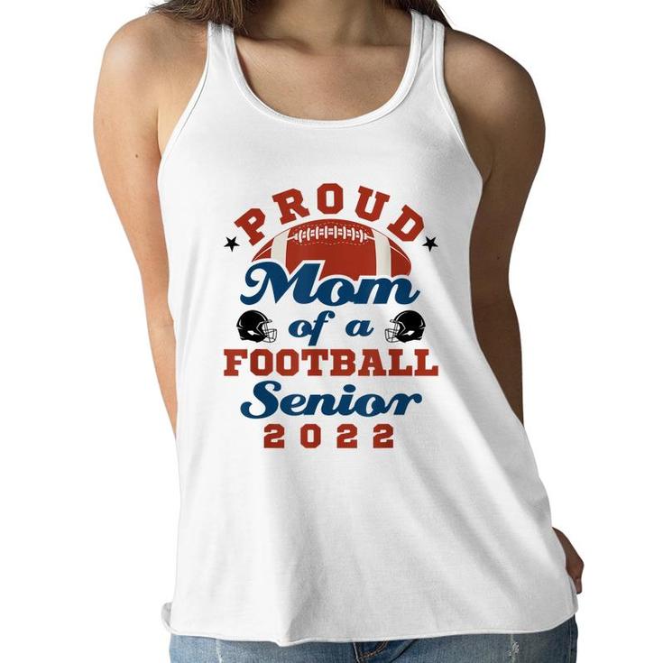 Proud Mom Of A Football Senior 2022 Graduation  Women Flowy Tank