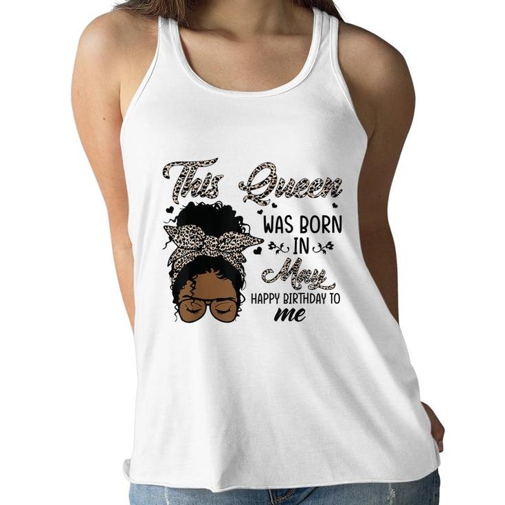 Queen Was Born In May Black Girl Birthday Mothers Day  Women Flowy Tank