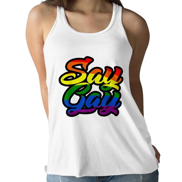 Say Gay Its Ok Support Lgbt Rainbow   Women Flowy Tank