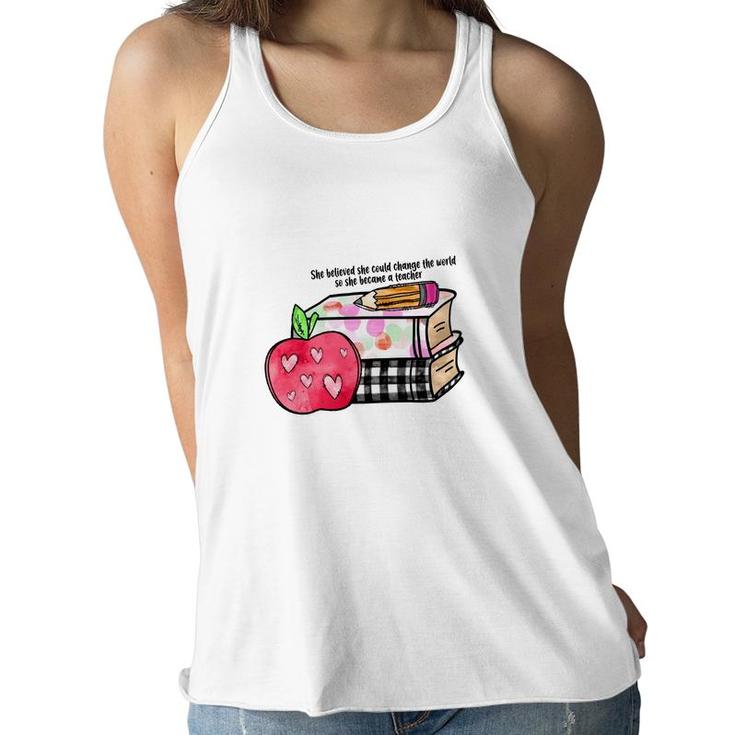 She Believed She Could Change The World So She Became A Teacher 2 Women Flowy Tank