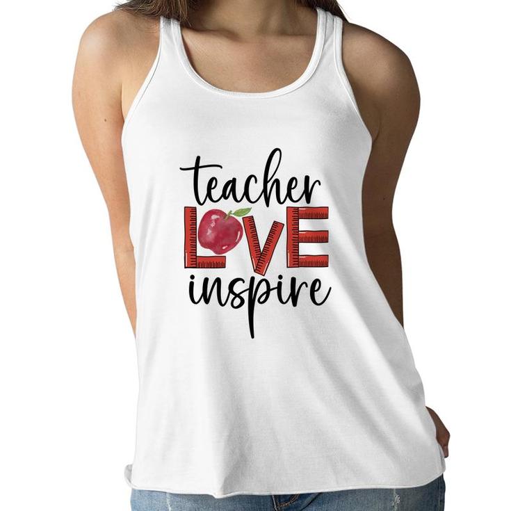 Teachers Have Great Love For Their Students And Inspire Them To Learn Women Flowy Tank