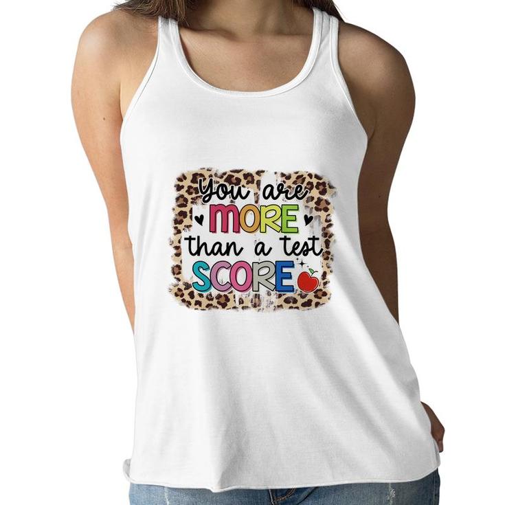 You Are More Than A Test Score Design Test Day Women Flowy Tank