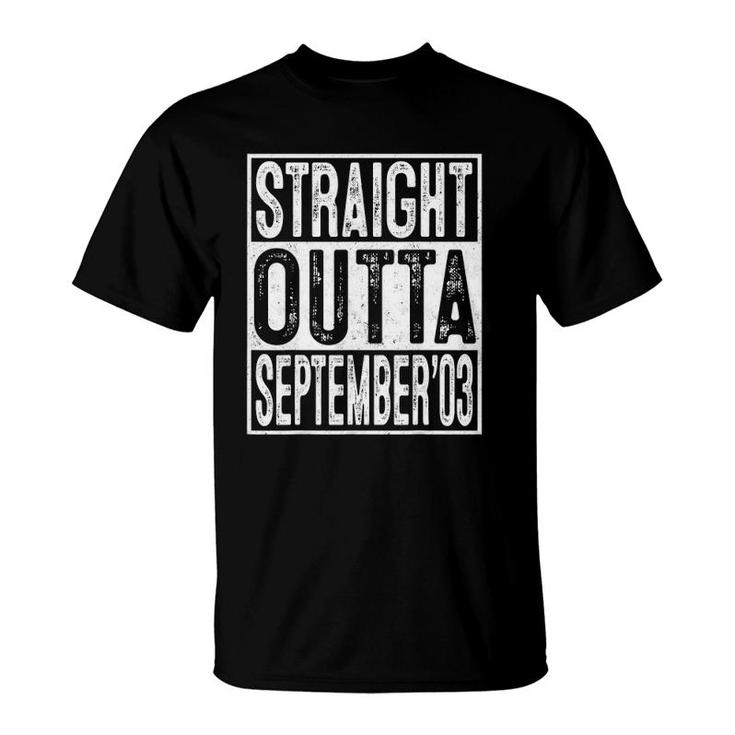 18Th Birthday Straight Outta September 2003 Gift 18 Years Old T-Shirt