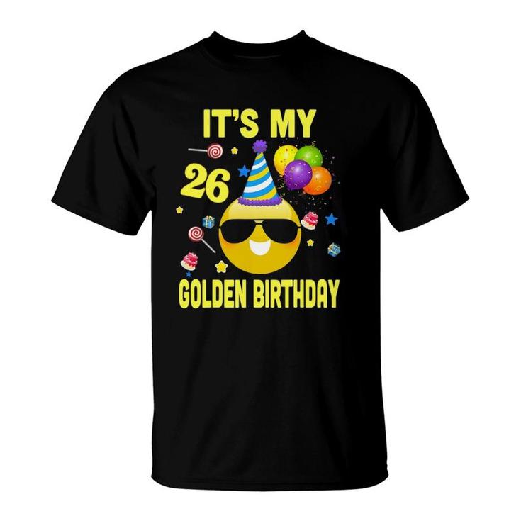 26Th Birthday Gifts Its My Golden Birthday 26 Years Old Wy2 Ver2 T-Shirt