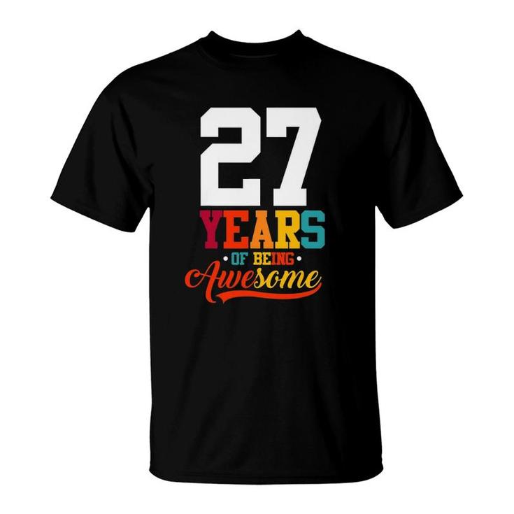 27 Years Of Being Awesome Gifts 27 Years Old 27Th Birthday T-Shirt
