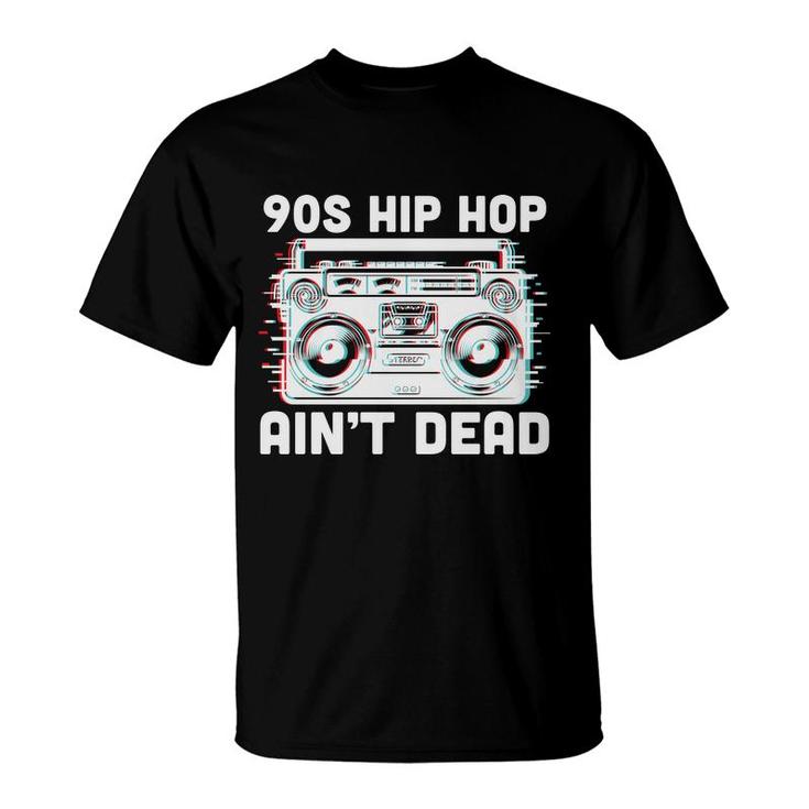 80S 90S Styles Hip Hop Aint Dead Radio T-Shirt