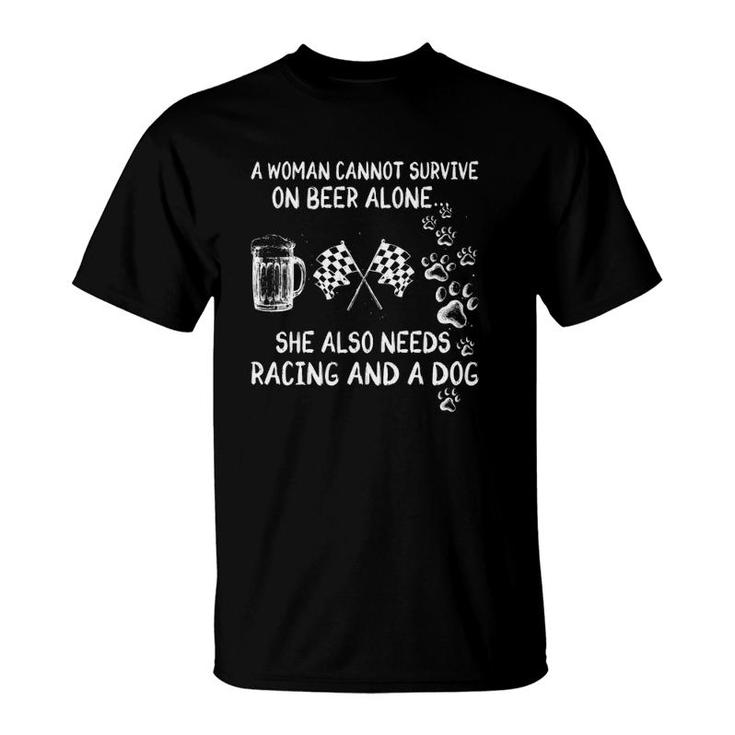 A Woman Cannot Survive On Beer Alone She Also Needs Racing And A Dog Paws Checkered Flags Beer Glass T-Shirt