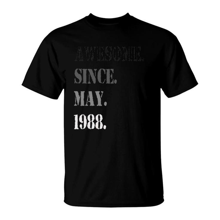 Awesome Since May 1988 33Th Birthday 33 Years Old T-Shirt