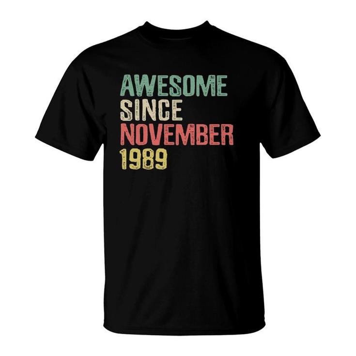 Awesome Since November 1989 32 Years Old 32Nd Birthday Gift  T-Shirt