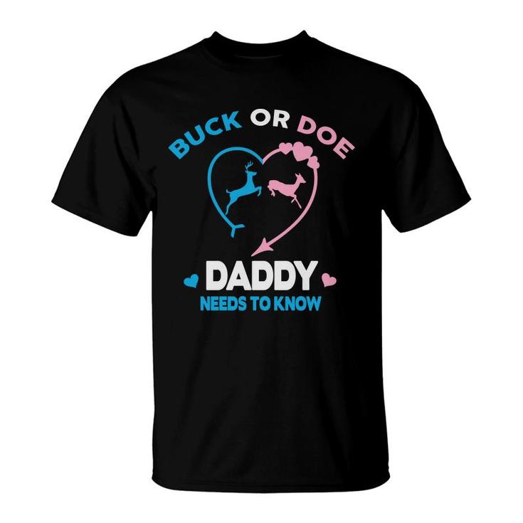 Baby Gender Reveal Party Gender Reveal Buck Or Doe Daddy T-Shirt