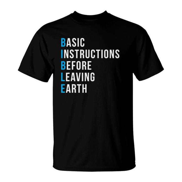Basic Instructions Before Leaving Earth  - Bible Gift T-Shirt