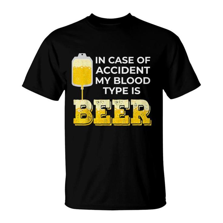 Beer Lover My Blood Type Is Beer T-shirt