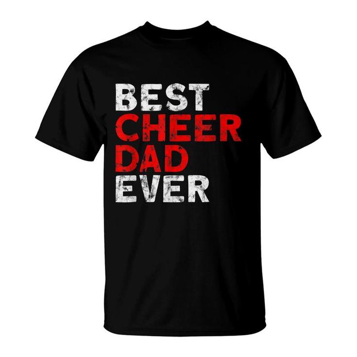 Best Cheer Dad Ever Cheerleading Dad  T-Shirt