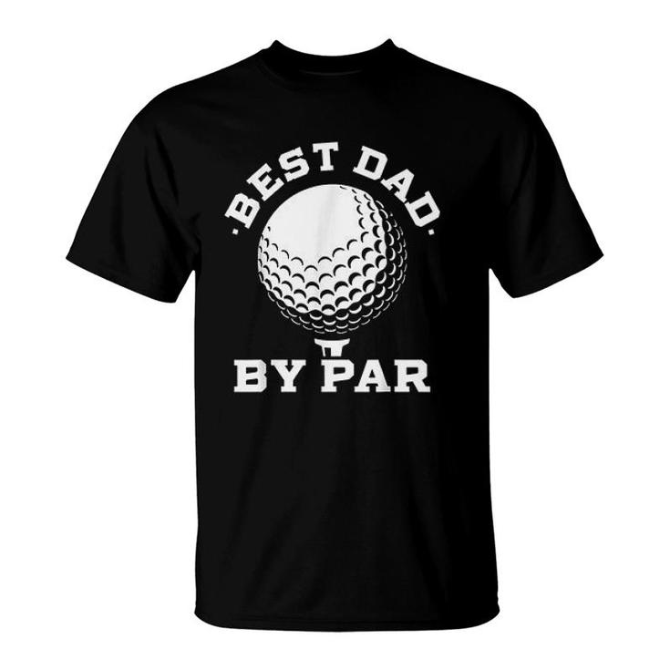 Best Dad By Par Funny Sport 2022 Trend T-Shirt