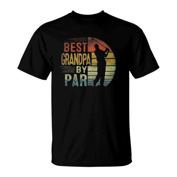 Best Grandpa By Par Daddy Fathers Day Gift Golf Lover Golfer T-Shirt