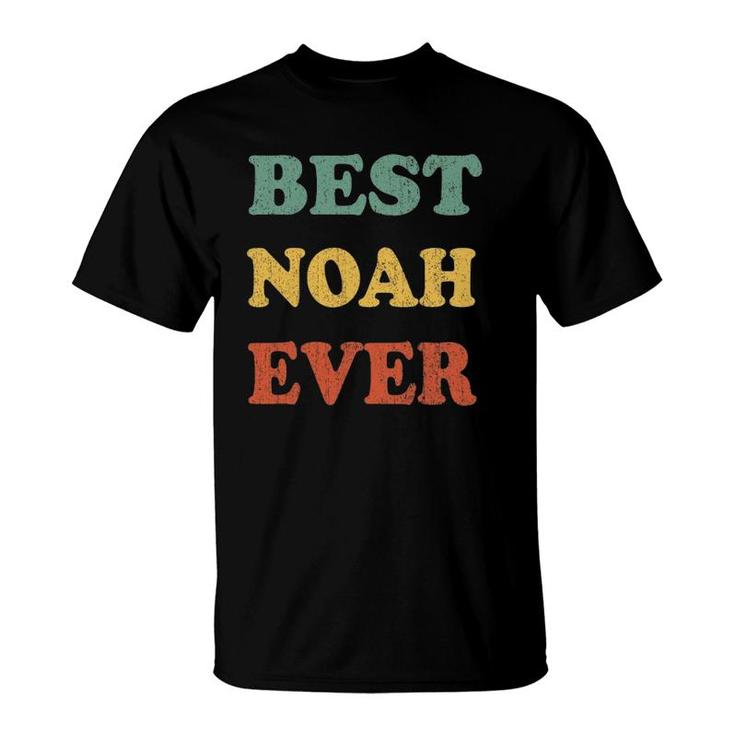 Best Noah Ever  Funny Personalized First Name Noah T-Shirt