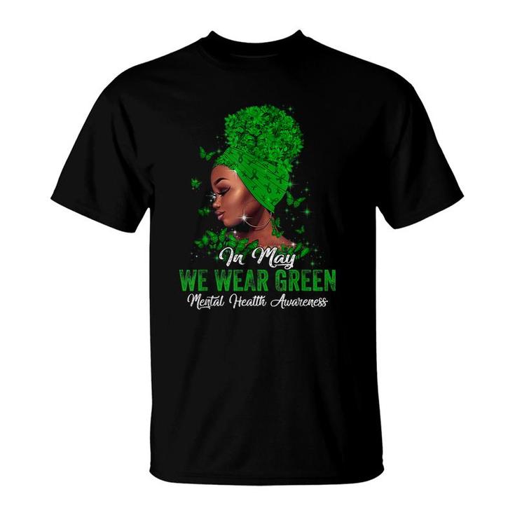 Black Women In May We Wear Green Mental Health Awareness  T-Shirt