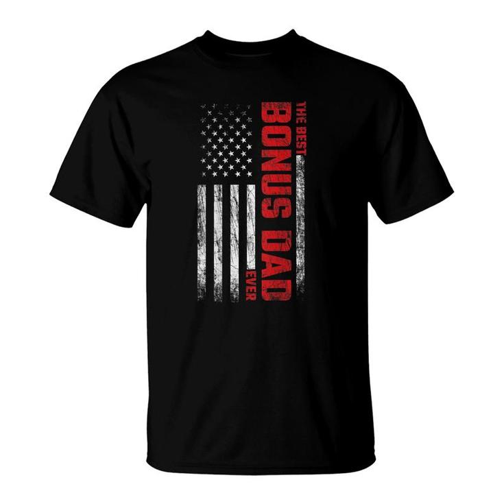 Bonus Dad - American Flag On Back - Best Bonus Dad Ever  T-Shirt