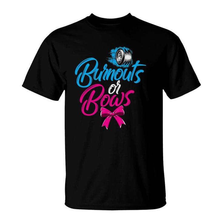 Burnouts Or Bows Gender Reveal Party Baby Shower T-Shirt