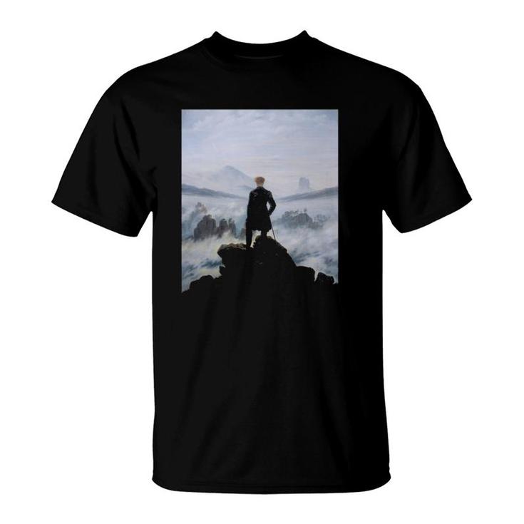 Caspar David Friedrich Wanderer Above The Sea Of Fog  T-Shirt