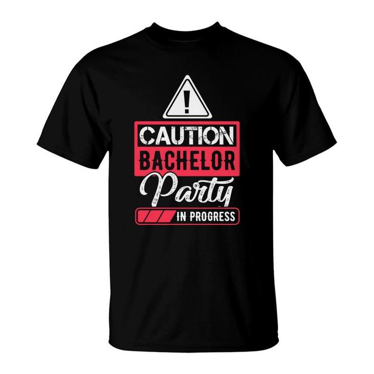 Caution Groom Bachelor Party In Progress T-Shirt